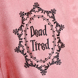 DEAD TIRED - Robe Set